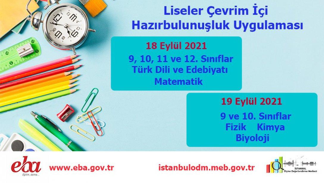 İstanbul 2021 Hazırbulunuşluk Uygulamasının lise oturumları 18-19 Eylül 2021 tarihlerinde yapılacak.